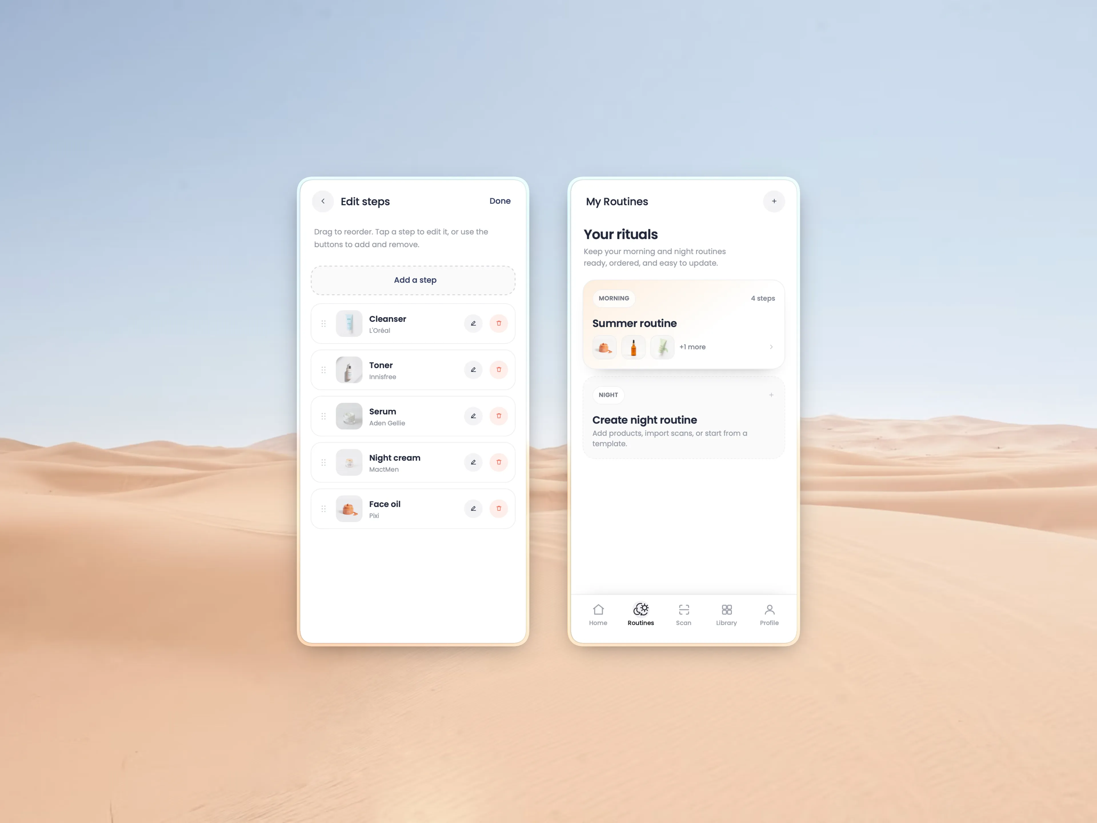 Two app screens side by side. The first is an 'Edit steps' list with drag-to-reorder handles plus edit and remove buttons for each product. The second is a 'My Routines' overview showing a morning 'Summer routine' with product thumbnails and a card prompting the user to create a night routine.